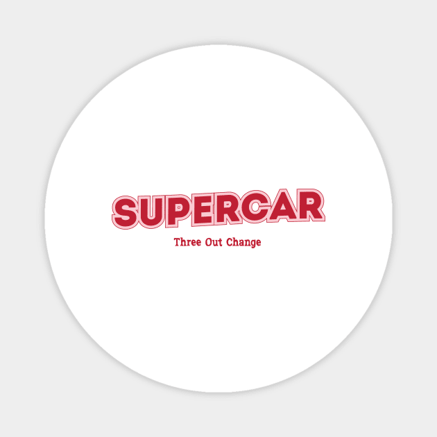 Supercar, Three Out Change Magnet by PowelCastStudio